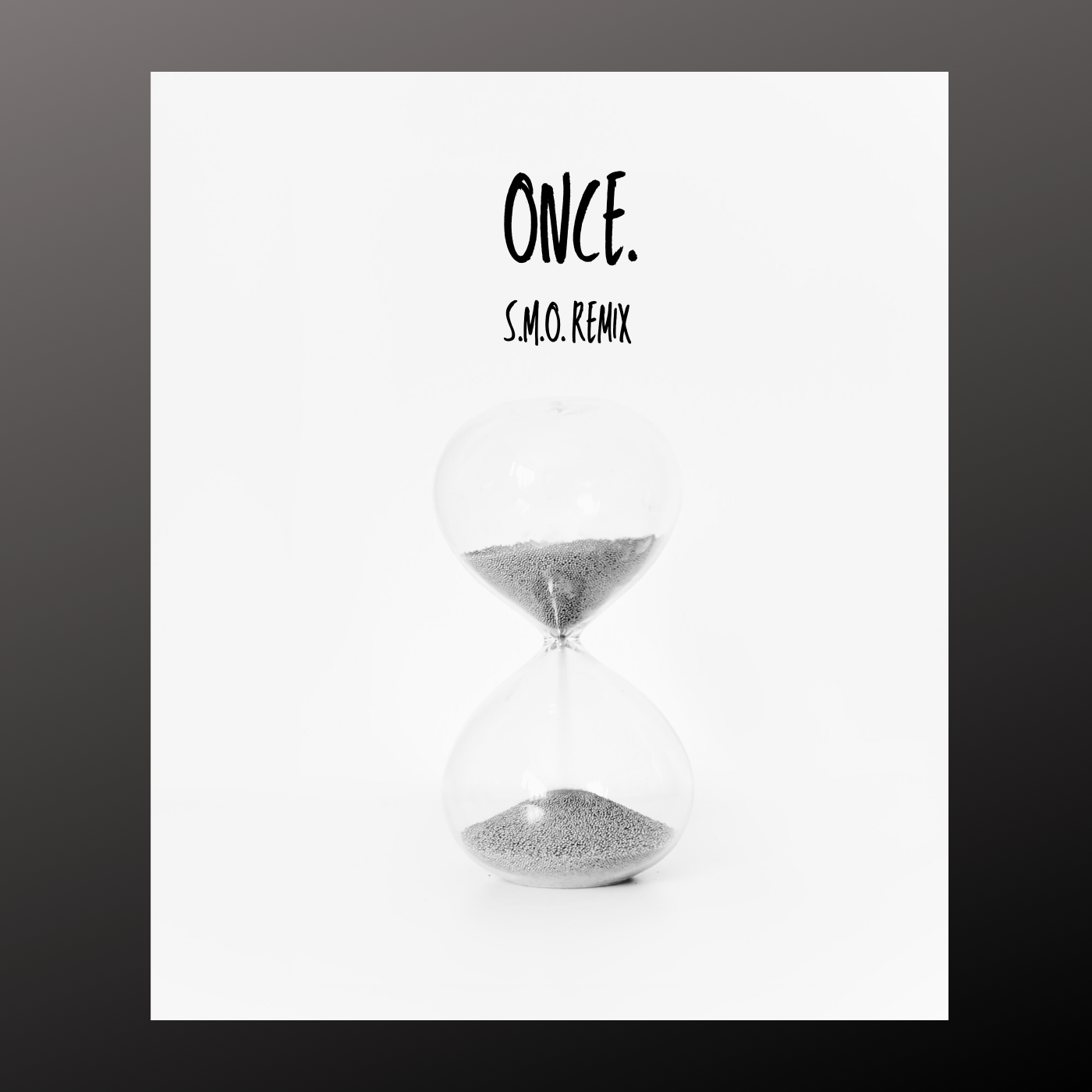 once. (S.M.O. remix)